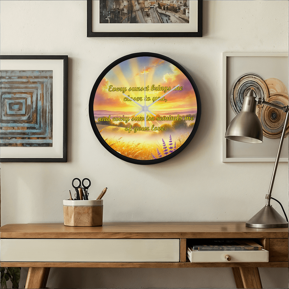 Every Sunset Brings Me Closer to You" Sunrise/Sunset Clock - ChicChickGifts.com