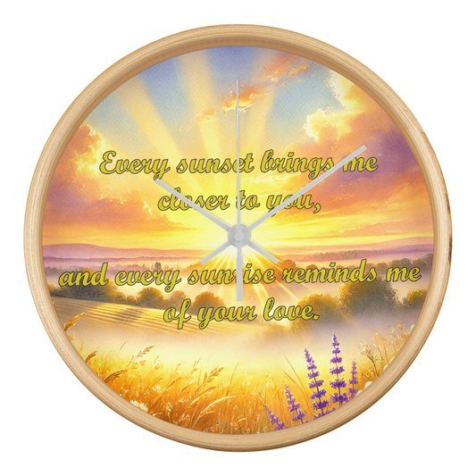 Every Sunset Brings Me Closer to You" Sunrise/Sunset Clock - ChicChickGifts.com
